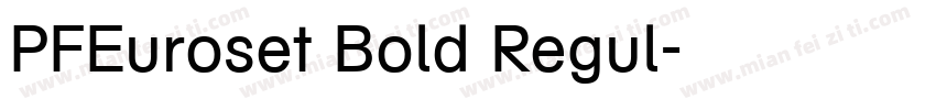 PFEuroset Bold Regul字体转换